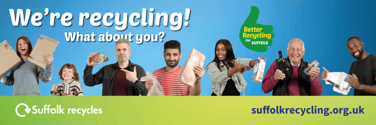 We're recycling, how about you? 7 people of all ages holding up recyclable items on a blue background. A green thumbs up with Better Recycling for Suffolk written on it in yellow letter.